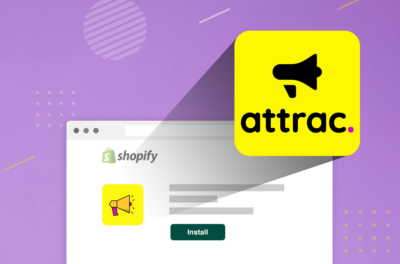 Introducing Attrac: Our popular Shopify app has a brand new name!